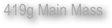       419g Main Mass