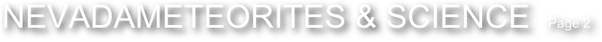   NEVADAMETEORITES & SCIENCE  Page 2                