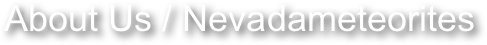 About Us / Nevadameteorites